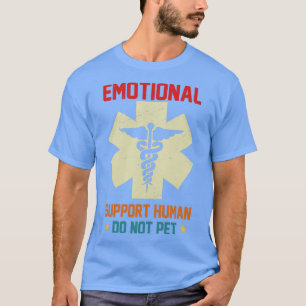 Emotional support humain do not pet1 T-Shirt