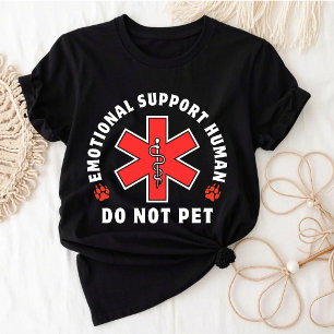 Emotional Support Human Do Not Pet Funny T-Shirt