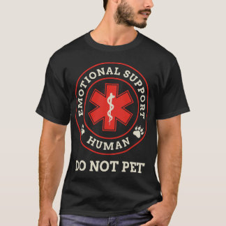 Emotional Support Human Do Not Pet Service Dog T-Shirt
