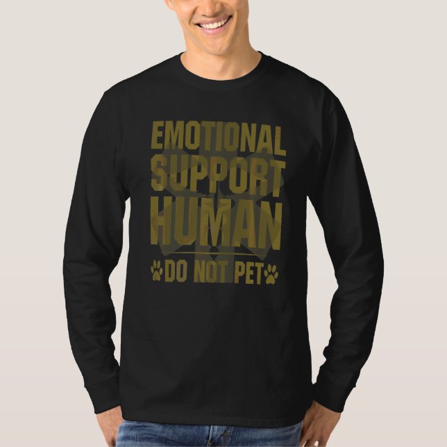 Emotional Support Human Do Not Pet   T-Shirt (Front)