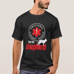 Emotional Support Human for my Shepherd Dog Lover T-Shirt