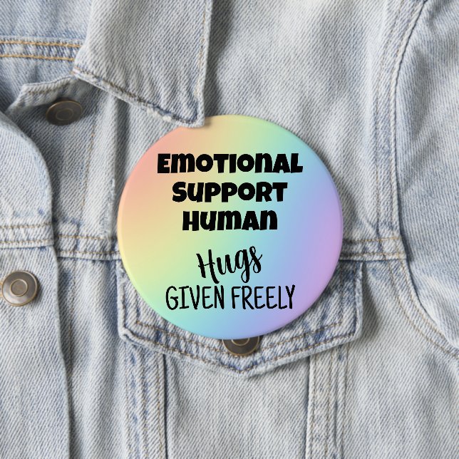 Emotional Support Human Hugs Rainbow Button (In Situ)
