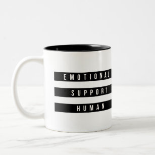 Emotional Support Human Inspirational Saying Two-Tone Coffee Mug