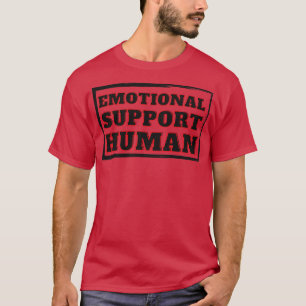 Emotional Support Human Simple T-Shirt