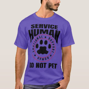 Emotional Support Human T-Shirt