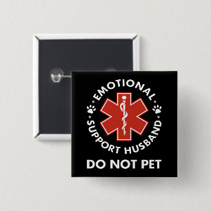 Emotional Support Husband Do Not Pet 15 Cm Square Badge