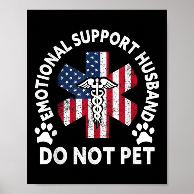 Emotional Support Husband Do Not Pet 1  Poster (Front)