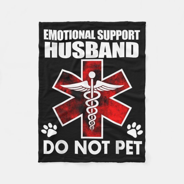 Emotional Support Husband Do Not Pet _8  Fleece Blanket (Front)