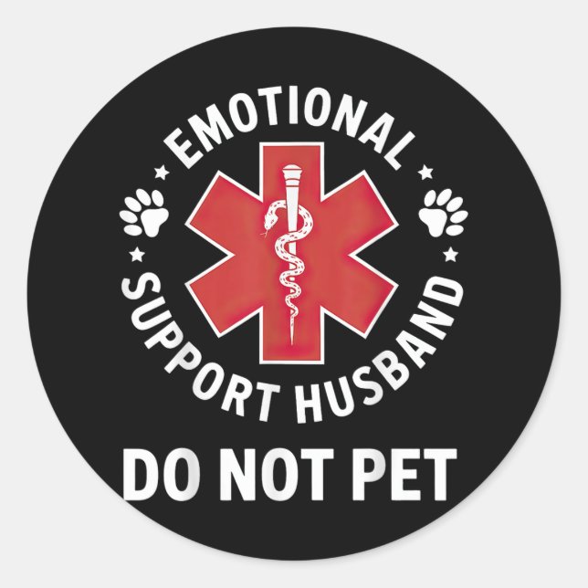 Emotional Support Husband Do Not Pet  Classic Round Sticker (Front)
