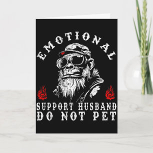 Emotional support husband do not pet funny monkey card