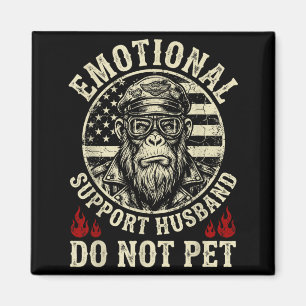 Emotional Support Husband Do Not Pet Funny Monkey Magnet