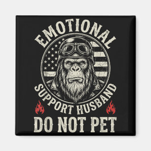 Emotional Support Husband Do Not Pet Funny Monkey Magnet
