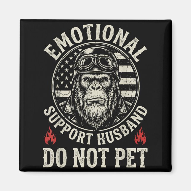 Emotional Support Husband Do Not Pet Funny Monkey Magnet (Front)