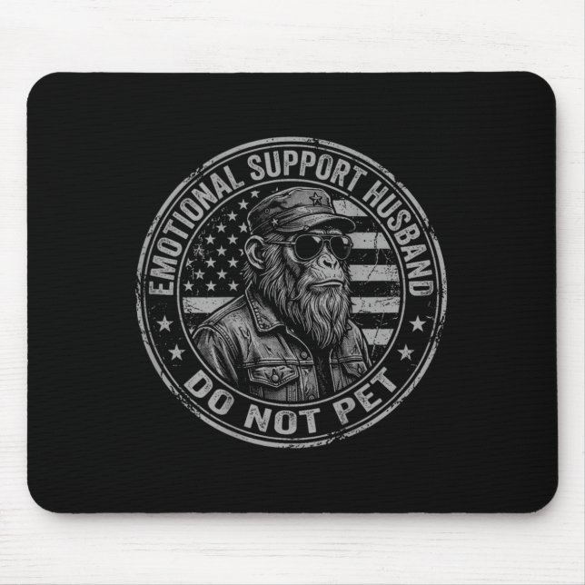 Emotional Support Husband Do Not Pet Funny Monkey Mouse Pad (Front)