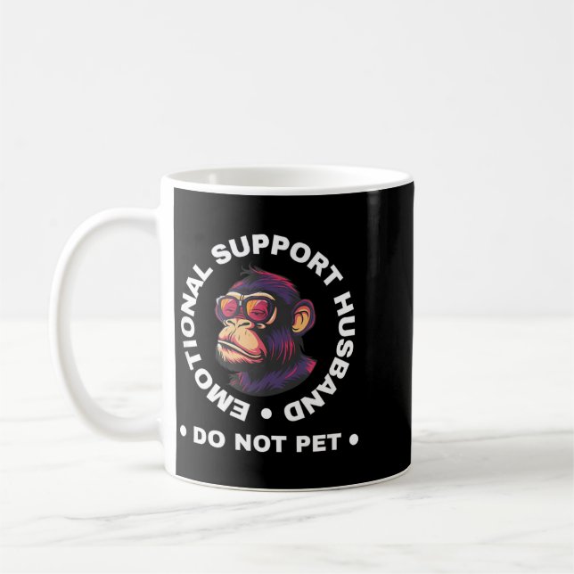 Emotional Support Husband Do Not Pet Monkey Funny Coffee Mug (Left)