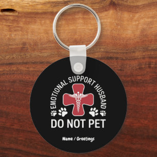 Emotional Support Husband Do Not Pet Paws Funny Key Ring