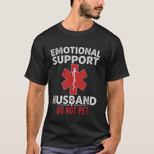 Emotional Support Husband Do Not Pet T-Shirt (Front)