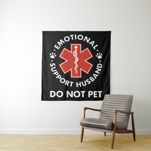 Emotional Support Husband Do Not Pet Tapestry (In Situ)