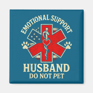 Emotional Support Husband Not Pet Awareness Suppor Magnet