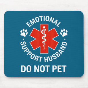 Emotional Support Husband Not Pet Awareness Suppor Mouse Pad