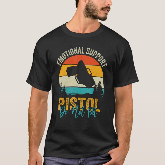 Emotional Support Pistol Do Not Pet Apparel Firear T-Shirt (Front)