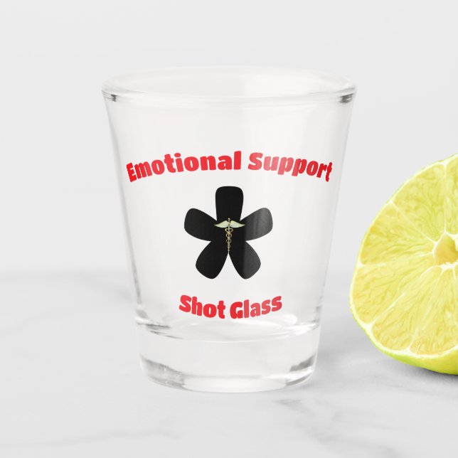 Emotional Support Shot Glass (Front)