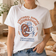 Emotional Support Sourdough Funny Bread Baker