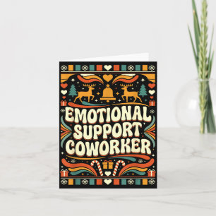 Emotional Suprt Coworker Funny Ugly Christmas Swea Card