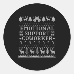 Emotional Suprt Coworker Funny Ugly Christmas Swea Classic Round Sticker