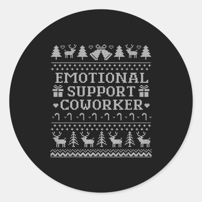 Emotional Suprt Coworker Funny Ugly Christmas Swea Classic Round Sticker (Front)