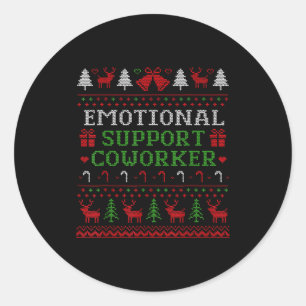 Emotional Suprt Coworker Funny Ugly Christmas Swea Classic Round Sticker