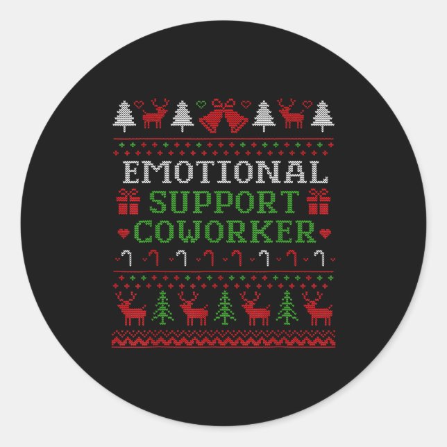 Emotional Suprt Coworker Funny Ugly Christmas Swea Classic Round Sticker (Front)