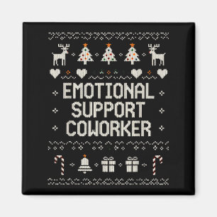 Emotional-suprt Coworker Funny Ugly Christmas Swea Magnet