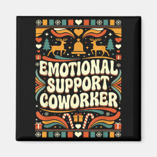 Emotional Suprt Coworker Funny Ugly Christmas Swea Magnet