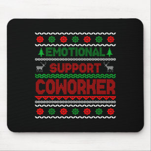 Emotional Suprt Coworker Funny Ugly Christmas Swea Mouse Pad