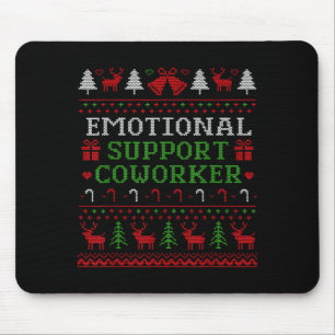 Emotional Suprt Coworker Funny Ugly Christmas Swea Mouse Pad