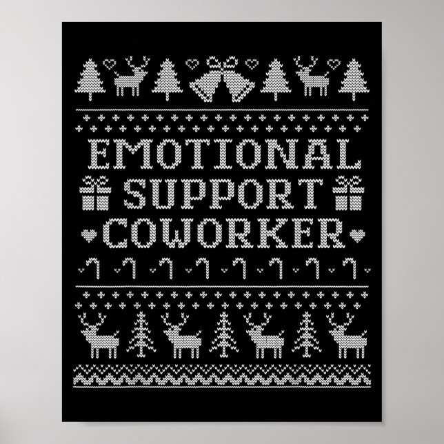 Emotional Suprt Coworker Funny Ugly Christmas Swea Poster (Front)