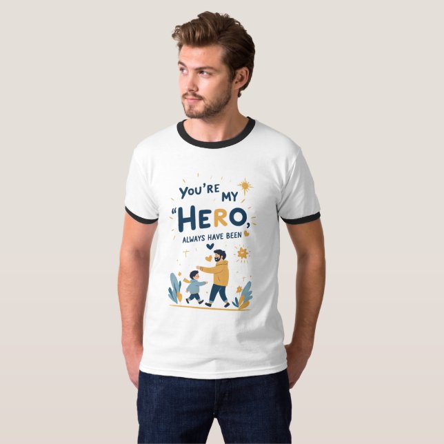Emotional Tribute Tee: Always Been My Hero 💙 T-Shirt (Front Full)