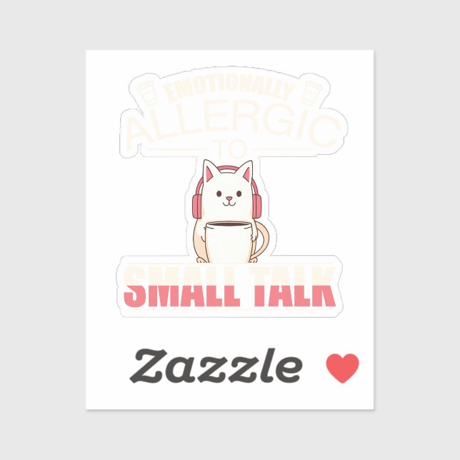 Emotionally Allergic to Small Talk – Funny Anti-So (Sheet)