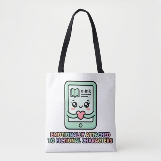 Emotionally Attached Fictional Characters Funny  Tote Bag (Front)