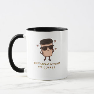 Emotionally Attached To Coffee Funny Coffee Mug