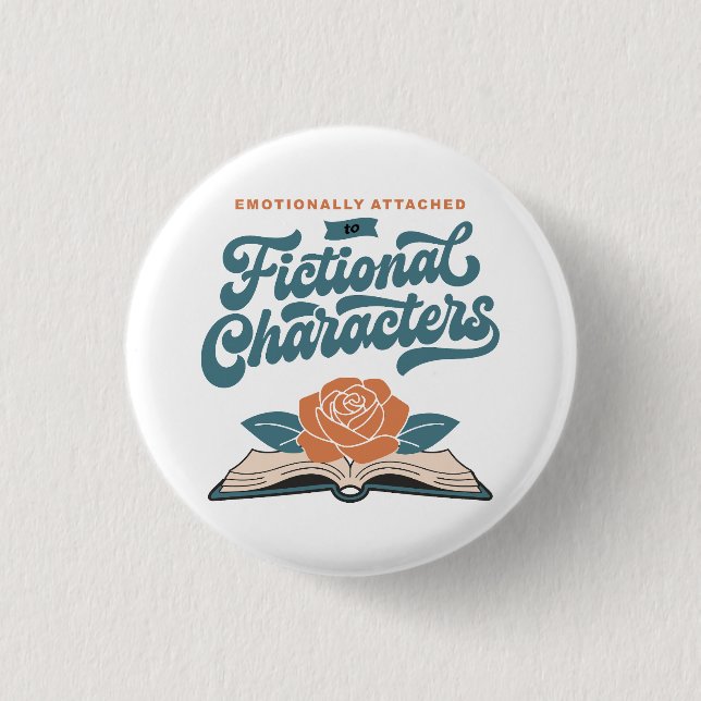 Emotionally Attached to Fictional Characters  3 Cm Round Badge (Front)