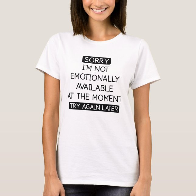 Emotionally Available T-Shirt (Front)