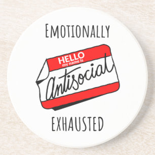 Emotionally Exhausted  Coaster