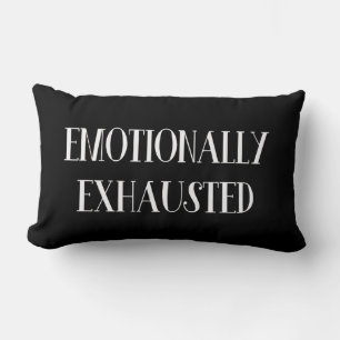 emotionally exhausted, exhausted emotionally, emot lumbar cushion