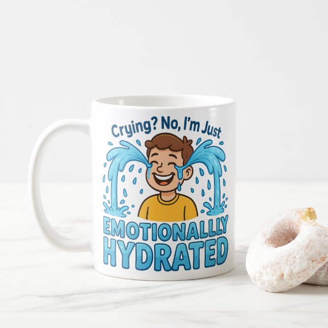 Emotionally Hydrated Funny Crying Cartoon Coffee Mug (With Donut)