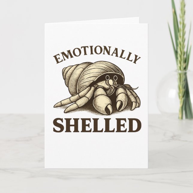 Emotionally Shelled Funny Hermit Crab Card (Front)