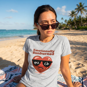 Emotionally Sunburned Funny Mental Health Heart T-Shirt