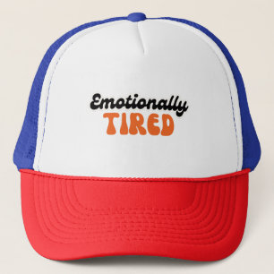 Emotionally Tired Retro Bubble Text Design Trucker Hat