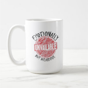 Emotionally Unavailable But Hilarious Stamp Coffee Mug